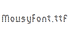 MousyFont.ttf