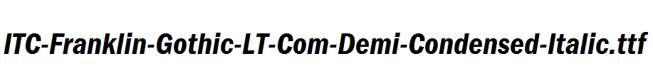 ITC-Franklin-Gothic-LT-Com-Demi-Condensed-Italic.ttf