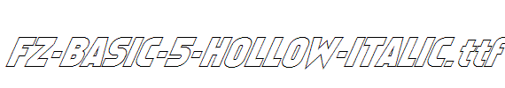 FZ-BASIC-5-HOLLOW-ITALIC.ttf