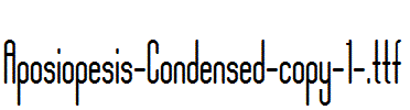 Aposiopesis-Condensed-copy-1-.ttf