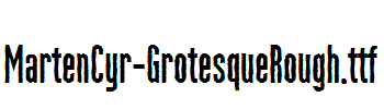 MartenCyr-GrotesqueRough.ttf