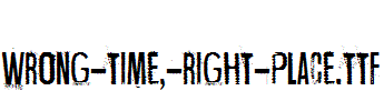 Wrong-time,-right-place.ttf