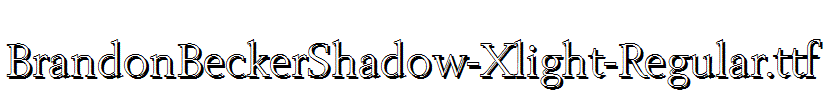 BrandonBeckerShadow-Xlight-Regular.ttf