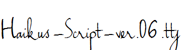 Haikus-Script-ver.06.ttf