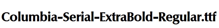 Columbia-Serial-ExtraBold-Regular.ttf