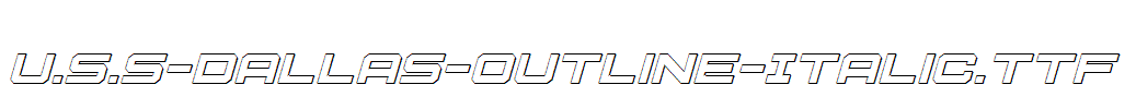 U.S.S-Dallas-Outline-Italic.ttf