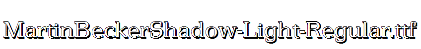 MartinBeckerShadow-Light-Regular.ttf