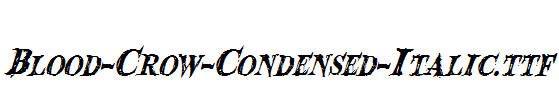 Blood-Crow-Condensed-Italic.ttf