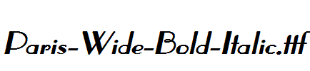 Paris-Wide-Bold-Italic.ttf