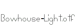 Bowhouse-Light.otf