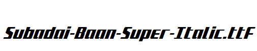 Subadai-Baan-Super-Italic.ttf