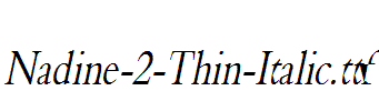 Nadine-2-Thin-Italic.ttf