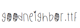 GoodNeighbor.ttf