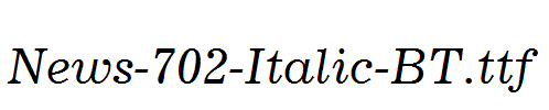 News-702-Italic-BT.ttf