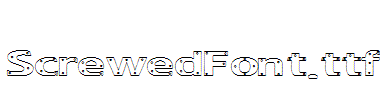 ScrewedFont.ttf