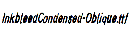 InkbleedCondensed-Oblique.ttf