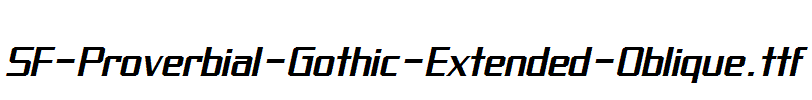 SF-Proverbial-Gothic-Extended-Oblique.ttf