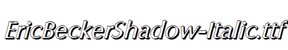 EricBeckerShadow-Italic.ttf