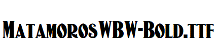 MatamorosWBW-Bold.ttf