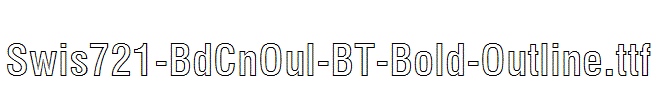 Swis721-BdCnOul-BT-Bold-Outline.ttf