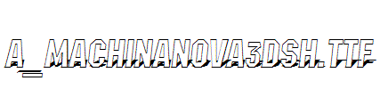 a_MachinaNova3DSh.ttf