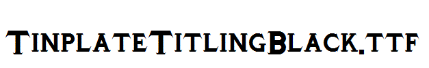 TinplateTitlingBlack.ttf