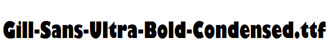 Gill-Sans-Ultra-Bold-Condensed.ttf