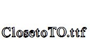 ClosetoTO.ttf