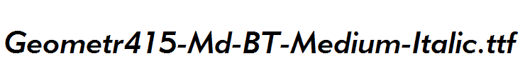 Geometr415-Md-BT-Medium-Italic.ttf