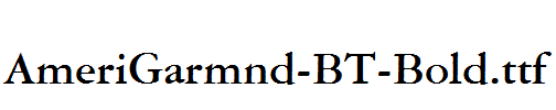 AmeriGarmnd-BT-Bold.ttf