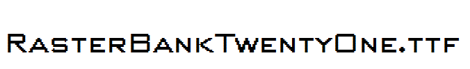 RasterBankTwentyOne.ttf