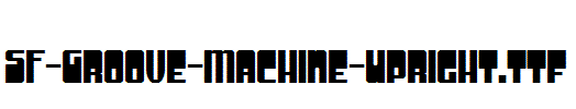 SF-Groove-Machine-Upright.ttf