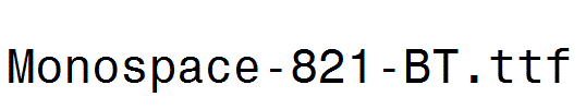 Monospace-821-BT.ttf