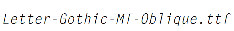 Letter-Gothic-MT-Oblique.ttf