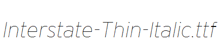 Interstate-Thin-Italic.ttf