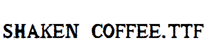 shaken_coffee.ttf