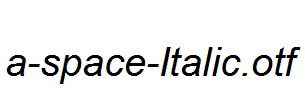 a-space-Italic.otf