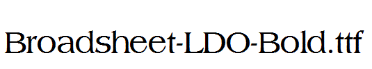 Broadsheet-LDO-Bold.ttf