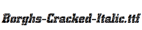 Borghs-Cracked-Italic.ttf