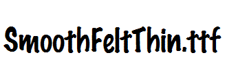 SmoothFeltThin.ttf