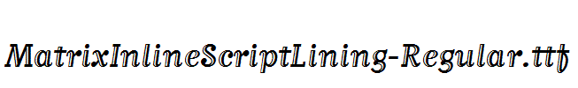 MatrixInlineScriptLining-Regular.ttf