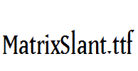 MatrixSlant.ttf