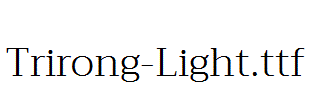 Trirong-Light.ttf