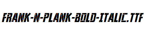 Frank-n-Plank-Bold-Italic.ttf