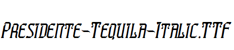 Presidente-Tequila-Italic.ttf