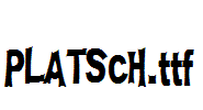 PLATSCH.ttf