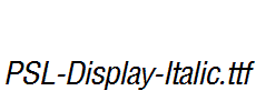 PSL-Display-Italic.ttf