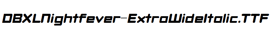 DBXLNightfever-ExtraWideItalic.ttf