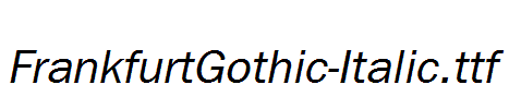 FrankfurtGothic-Italic.ttf