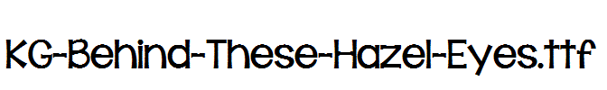KG-Behind-These-Hazel-Eyes.ttf